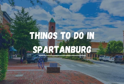 Things To Do In Spartanburg, Activities In Spartanburg